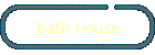 Bath House