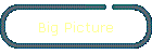 Big Picture