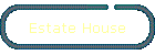Estate House