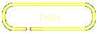 Trish