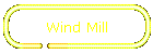 Wind Mill